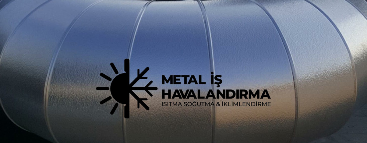 Metal İş Havalandırma | Isıtma, Soğutma & İklimlendirme